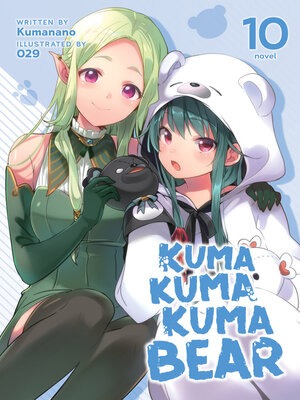 cover image of Kuma Kuma Kuma Bear (Light Novel), Volume 10